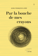 Par la bouche de mes crayons